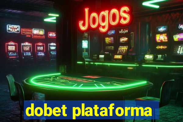 dobet plataforma